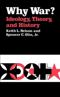Abbildung von: Why War? Ideology, Theory, and History - Naval Institute Press