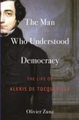 Cover: The Man Who Understood Democracy - Princeton University Press