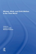 Abbildung von: Women's Work And Child Welfare In The Third World - Routledge