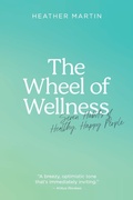 Cover: The Wheel of Wellness - FriesenPress
