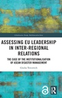Cover: Assessing EU Leadership in Inter-regional Relations - Routledge