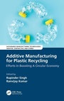 Cover: Additive Manufacturing for Plastic Recycling - CRC Press