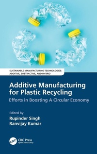 Abbildung von: Additive Manufacturing for Plastic Recycling - CRC Press