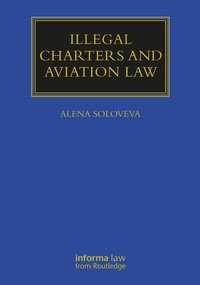 Abbildung von: Illegal Charters and Aviation Law - Informa Law