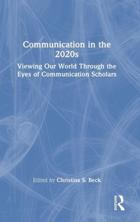 Enlarge image Cover: Communication in the 2020s - Routledge