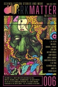 Cover: Dark Matter Magazine Issue 006 - IngramSpark