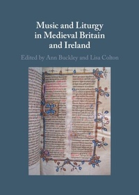 Abbildung von: Music and Liturgy in Medieval Britain and Ireland - Cambridge University Press