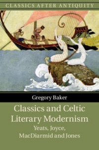 Enlarge image Cover: Classics and Celtic Literary Modernism - Cambridge University Press