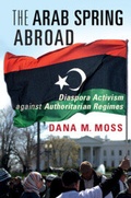 Cover: The Arab Spring Abroad - Cambridge University Press