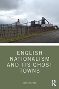 Cover: English Nationalism and its Ghost Towns - Routledge