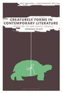 Cover: Creaturely Forms in Contemporary Literature - Bloomsbury Academic