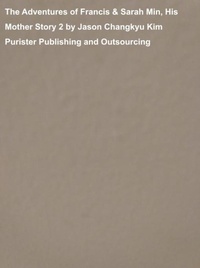 Abbildung von: The Adventures of Francis & Sarah Min, His Mother Story 2 - Lulu.com