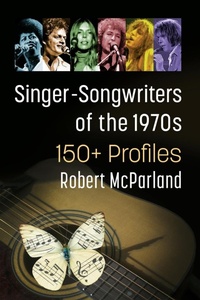 Abbildung von: Singer-Songwriters of the 1970s - McFarland & Co Inc