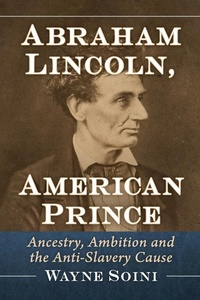 Abbildung von: Abraham Lincoln, American Prince - McFarland & Co Inc
