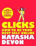 Cover: Clicks - How to Be Your Best Self Online - Macmillan Children's Books