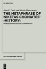 Cover: The Metaphrase of Niketas Choniates' >History< - De Gruyter