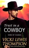 Cover: Trust in a Cowboy (Sons of Chance, #9) - Ocean Dance Press LLC