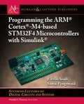 Cover: Programming the ARM Cortex-M4-based STM32F4 Microcontrollers with Simulink - Morgan & Claypool Publishers