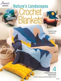 Abbildung von: Nature's Landscapes Crochet Blankets - Annie's Publishing, LLC