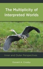 Cover: The Multiplicity of Interpreted Worlds - Lexington Books