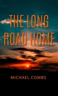Enlarge image Cover: The Long Road Home - Lost Boy Publishing LLC
