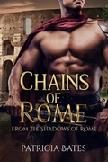 Cover: Chains Of Rome (From the Shadows of Rome) - From the Shadows of Rome
