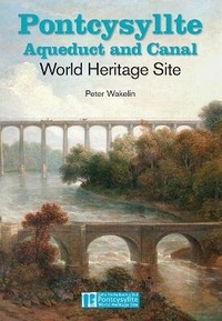 Abbildung von: Pontcysyllte Aqueduct and Canal World Heritage Site - Royal Commission on the Ancient & Historical Monuments of Wales