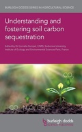 Cover: Understanding and Fostering Soil Carbon Sequestration - Burleigh Dodds Science Publishing Limited