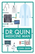 Cover: Dr Quin, Medicine Man - Biteback Publishing