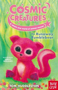 Enlarge image Cover: Cosmic Creatures: The Runaway Rumblebear - Nosy Crow Ltd
