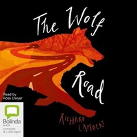 Enlarge image Cover: The Wolf Road - Bolinda Audio Books