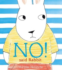 Enlarge image Cover: No! Said Rabbit - Scallywag Press