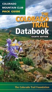 Enlarge image Cover: The Colorado Trail Databook - Colorado Mountain Club