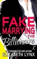 Cover: Fake Marrying the Billionaire - Black Nut Books