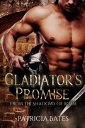 Cover: Gladiator's Promise (From the Shadows of Rome, #2) - From the Shadows of Rome