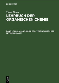 Abbildung von: Allgemeiner Teil. Verbindungen der Fettreihe - De Gruyter