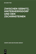 Cover: Zwischen Sebnitz, Hinterhermsdorf und den Zschirnsteinen - De Gruyter