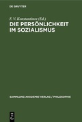 Cover: Die Pers&ouml;nlichkeit im Sozialismus - De Gruyter