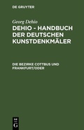 Cover: Die Bezirke Cottbus und Frankfurt/ Oder - De Gruyter