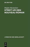 Cover: Streit um den Nouveau Roman - De Gruyter