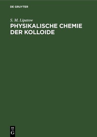 Abbildung von: Physikalische Chemie der Kolloide - De Gruyter