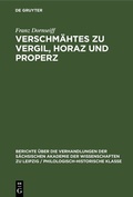 Cover: Verschm&auml;htes zu Vergil, Horaz und Properz - De Gruyter