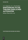 Cover: Einf&uuml;hrung in die Theorie endlicher Automaten - De Gruyter