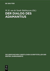 Abbildung von: Der Dialog des Adamantius - De Gruyter