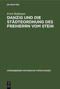 Cover: Danzig und die St&auml;dteordnung des Freiherrn vom Stein - De Gruyter
