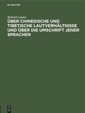Cover: &Uuml;ber chinesische und tibetische Lautverh&auml;ltnisse und &uuml;ber die Umschrift jener Sprachen - De Gruyter