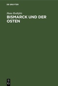 Cover: Bismarck und der Osten - De Gruyter