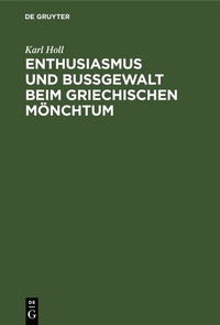 Abbildung von: Enthusiasmus und Bußgewalt beim griechischen Mönchtum - De Gruyter