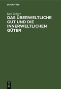 Abbildung von: Das überweltliche Gut und die innerweltlichen Güter - De Gruyter