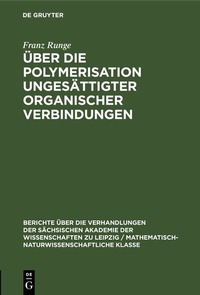 Abbildung von: Über die Polymerisation ungesättigter organischer Verbindungen - De Gruyter